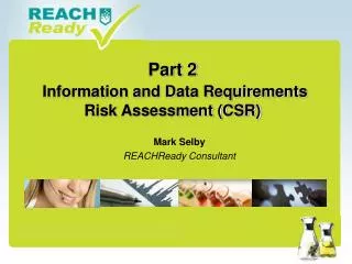 Part 2 Information and Data Requirements Risk Assessment (CSR)
