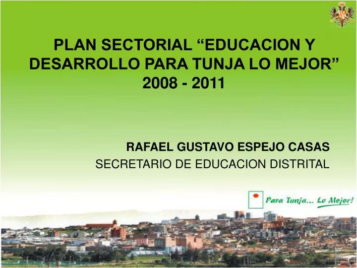 plan sectorial educacion y desarrollo para tunja lo mejor 2008 2011