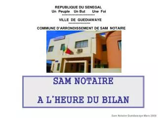 sam notaire a l heure du bilan
