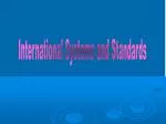 International Systems and Standards - slide 1
