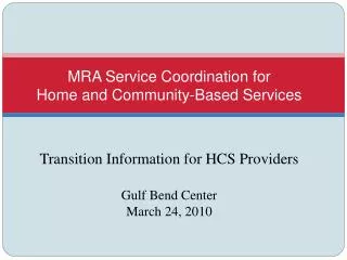 MRA Service Coordination for Home and Community-Based Services