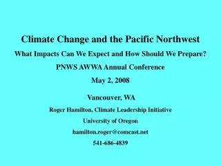 Climate Change and the Pacific Northwest What Impacts Can We Expect and How Should We Prepare?