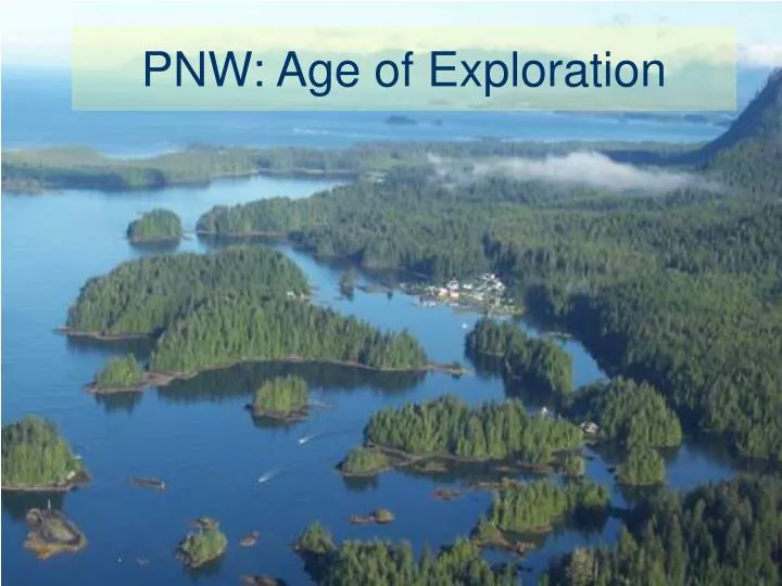 pnw age of exploration