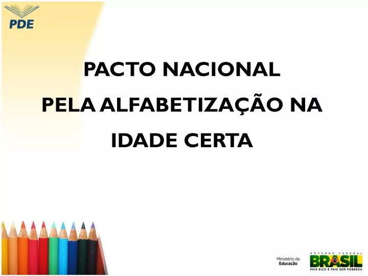 Encontro com a Educação: PACTO DA ALFABETIZAÇAO