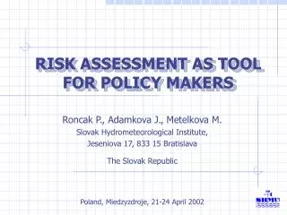 RISK ASSESSMENT AS TOOL FOR POLICY MAKERS