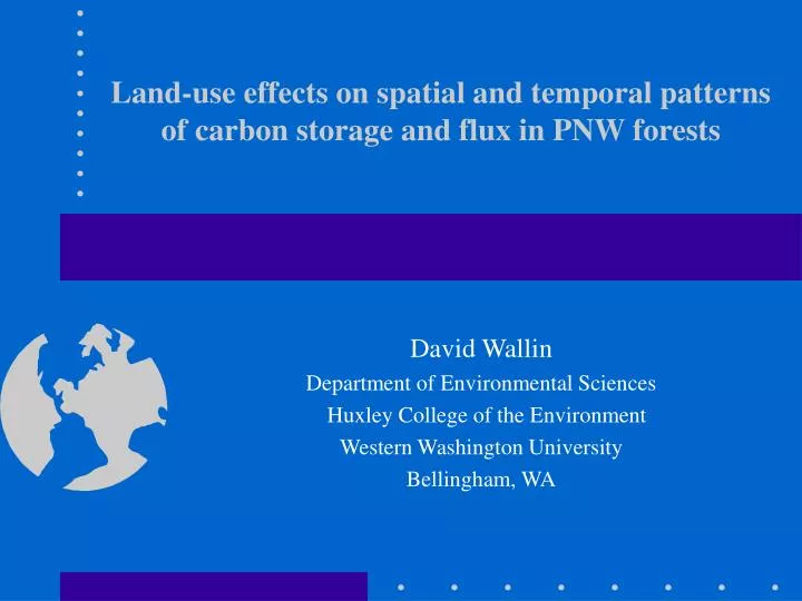 land use effects on spatial and temporal patterns of carbon storage and flux in pnw forests
