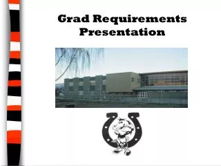 Grad Requirements Presentation
