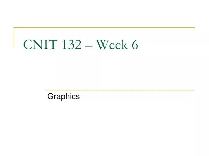 cnit 132 week 6