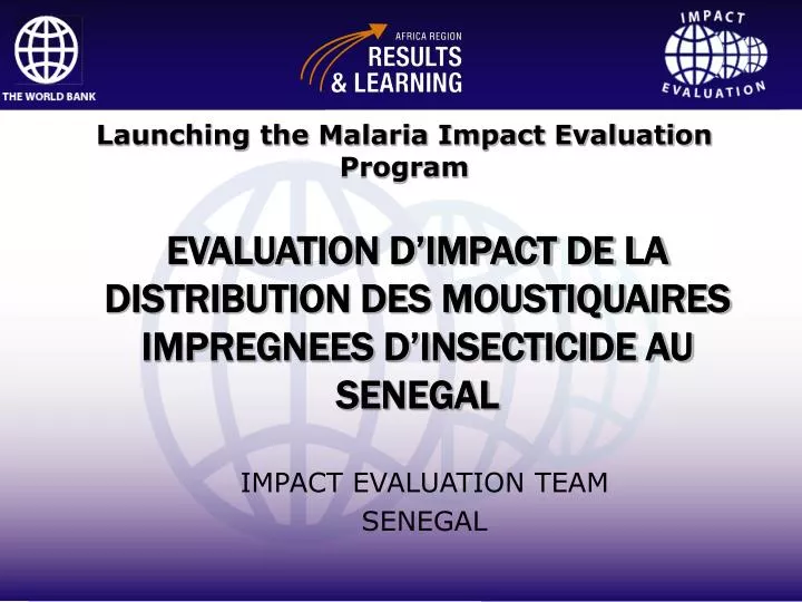 evaluation d impact de la distribution des moustiquaires impregnees d insecticide au senegal