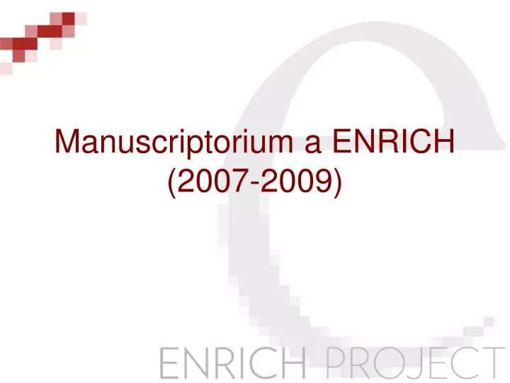 manuscriptorium a enrich 2007 2009
