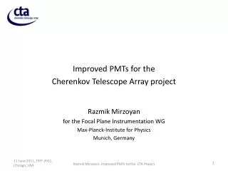 Improved PMTs for the Cherenkov Telescope Array project Razmik Mirzoyan