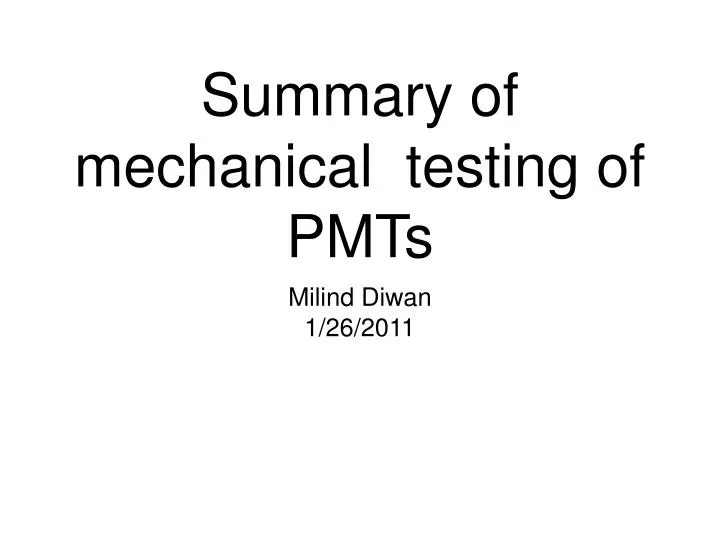 summary of mechanical testing of pmts
