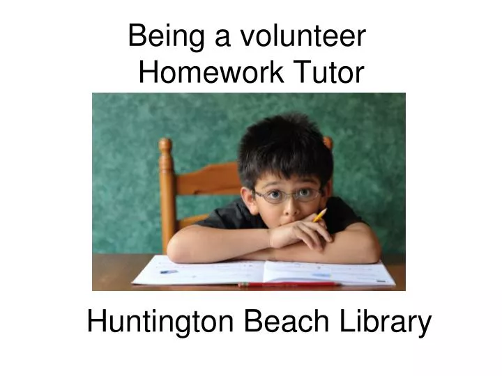 being a volunteer homework tutor