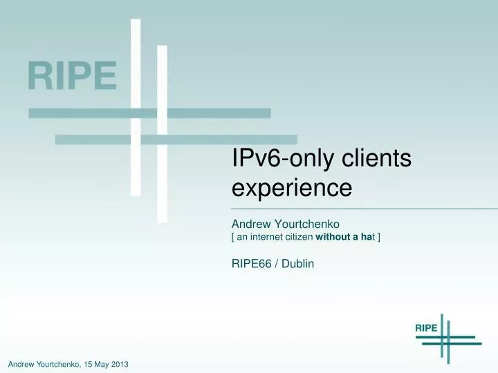 ipv6 only clients experience