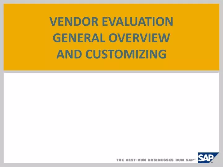 vendor evaluation general overview and customizing
