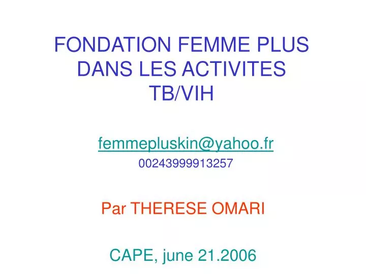 fondation femme plus dans les activites tb vih