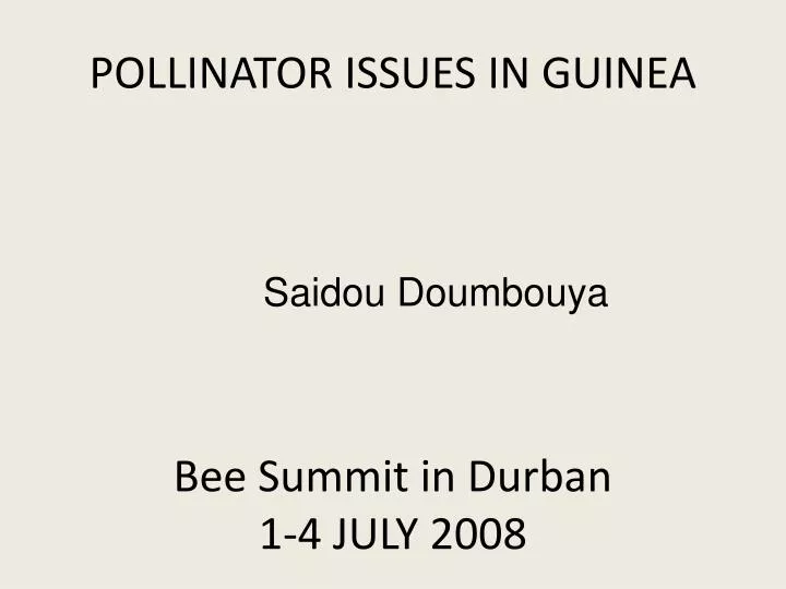 pollinator issues in guinea bee summit in durban 1 4 july 2008
