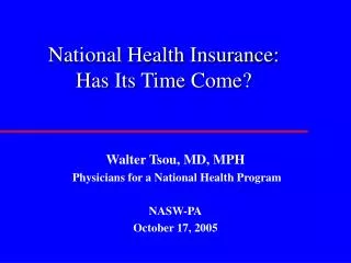 National Health Insurance: Has Its Time Come?