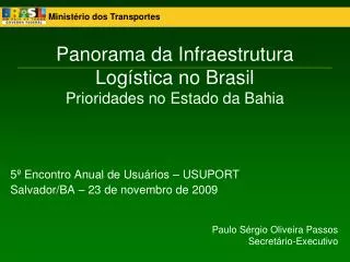 panorama da infraestrutura log stica no brasil prioridades no estado da bahia