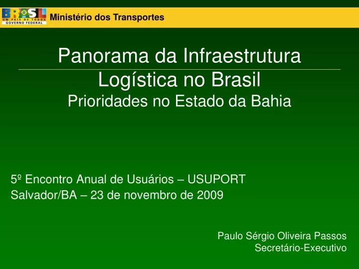 panorama da infraestrutura log stica no brasil prioridades no estado da bahia