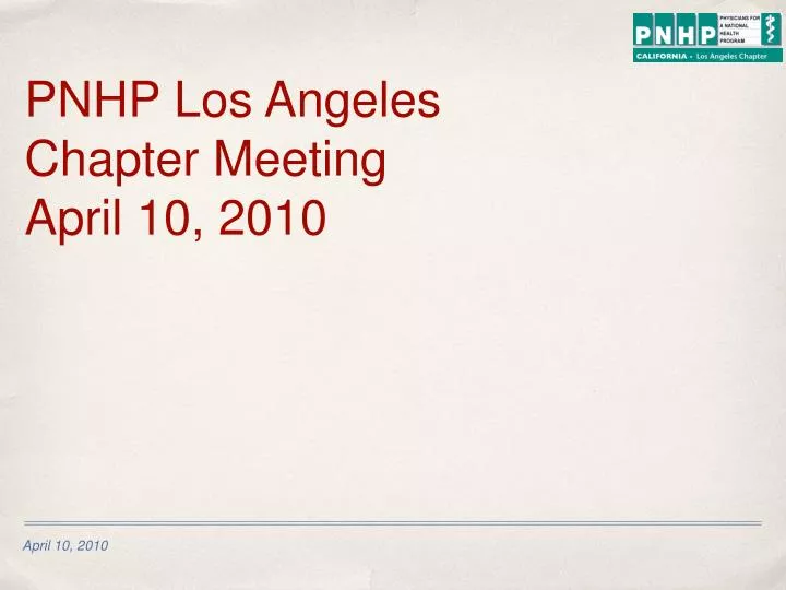 pnhp los angeles chapter meeting april 10 2010