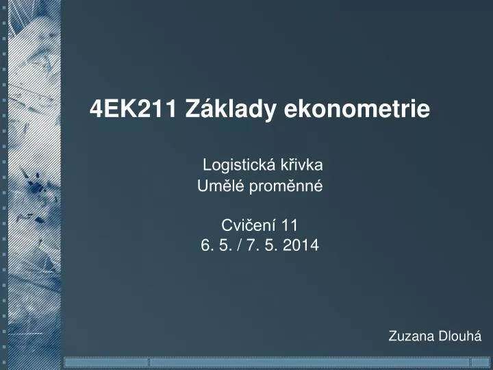 4ek211 z klady ekonometrie logistick k ivka um l prom nn cvi en 11 6 5 7 5 2014