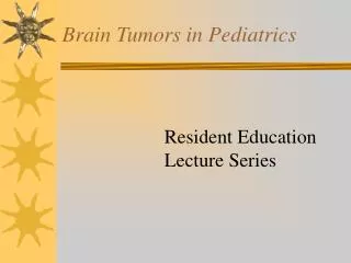 Brain Tumors in Pediatrics
