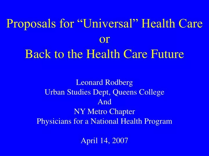proposals for universal health care or back to the health care future
