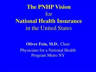 The PNHP Vision for National Health Insurance in the United States