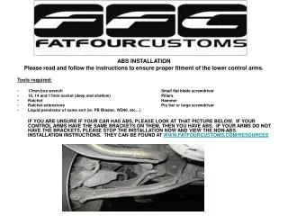 Installation instructions for your new FFC Lower Control Arms w/o factory ABS