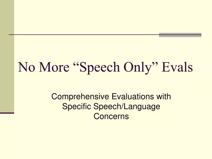 no more speech only evals