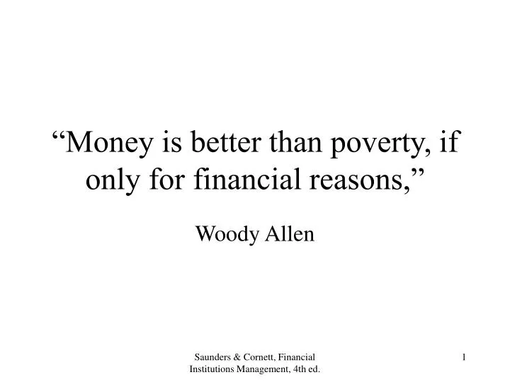 money is better than poverty if only for financial reasons