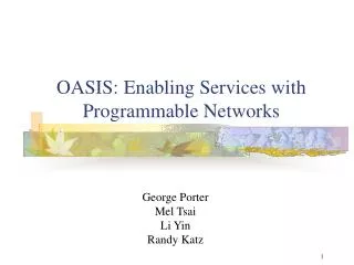 OASIS: Enabling Services with Programmable Networks