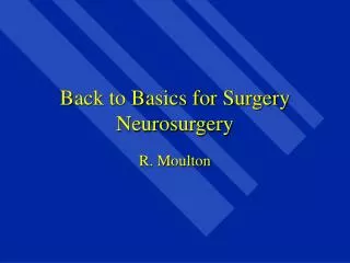 Back to Basics for Surgery Neurosurgery
