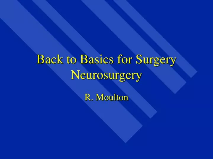 back to basics for surgery neurosurgery