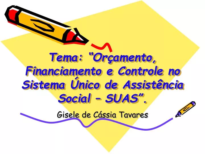 tema or amento financiamento e controle no sistema nico de assist ncia social suas