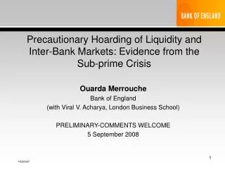 Precautionary Hoarding of Liquidity and Inter-Bank Markets: Evidence from the Sub-prime Crisis