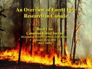 Boyd Case Canadian Forest Service Presentation to CIFFC/NWCG Joint Meeting January 28-31, 2003