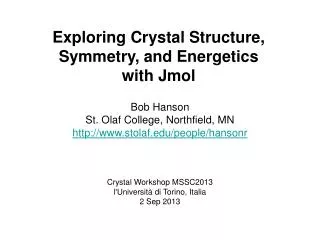 Exploring Crystal Structure, Symmetry, and Energetics with Jmol