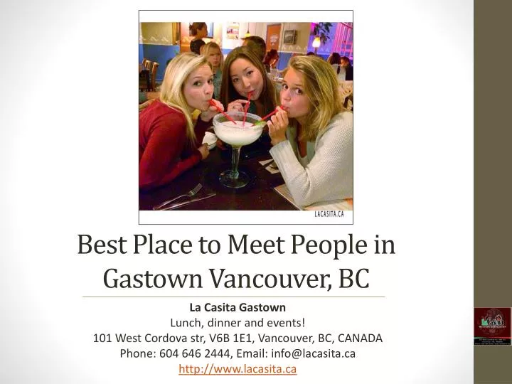 best place to meet people in gastown vancouver bc