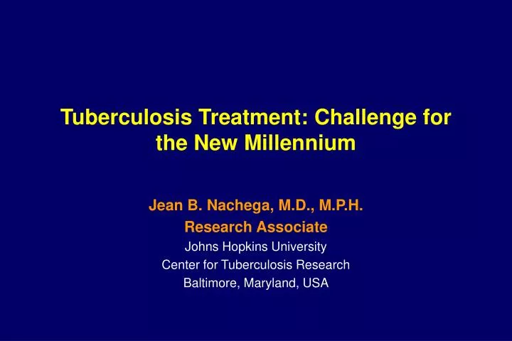tuberculosis treatment challenge for the new millennium