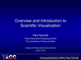 Overview and Introduction to Scientific Visualization