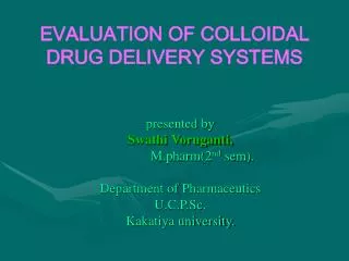 EVALUATION OF COLLOIDAL DRUG DELIVERY SYSTEMS