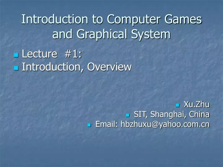 introduction to computer games and graphical system