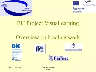 EU Project VisuaLearning Overview on local network