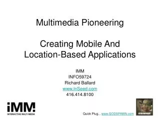 Multimedia Pioneering Creating Mobile And Location-Based Applications