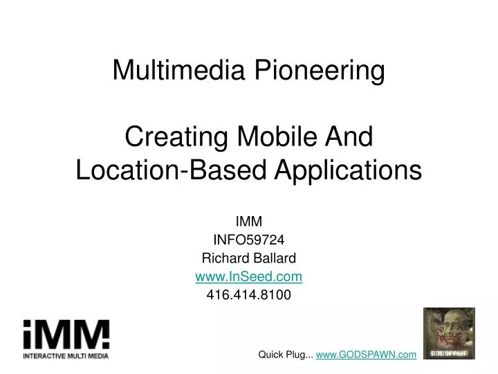 multimedia pioneering creating mobile and location based applications