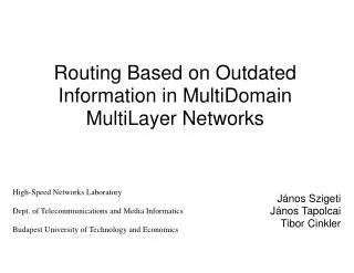 Routing Based on Outdated Information in MultiDomain MultiLayer Networks