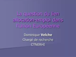 la question du lien allocation emploi dans l union europ enne