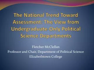 Fletcher McClellan Professor and Chair, Department of Political Science Elizabethtown College